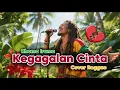 Rhoma Irama - Kegagalan Cinta (Cover Reggae)