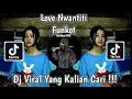 Download Lagu DJ LOVE NWANTITI FUNKOT VIRAL TIK TOK TERBARU 2022 (dj yang kalian cari)