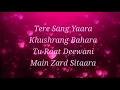 Tere Sang Yaara Lyrics | Atif Aslam| Arko, Manoj Muntashir | Akshay K, Ileana D | Rustom