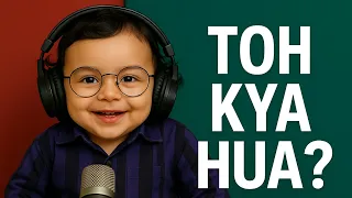 TOH KYA HUA - AI VERSION
