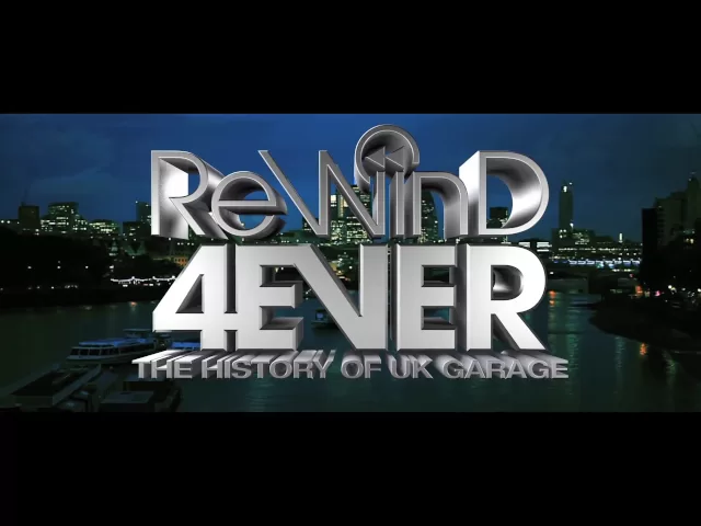 Rewind 4Ever : The History of UK Garage (Official Trailer) Documentary Film OUT NOW!