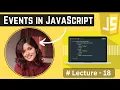 Events in JavaScript Lecture - 18 JavaScript Tutorial in Hindi 2024