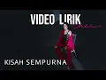 MAHALINI - KISAH SEMPURNA #FABULA (VIDEO LIRIK) LIRIK LAGU TERBARU