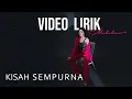 Download Lagu MAHALINI - KISAH SEMPURNA #FABULA (VIDEO LIRIK) LIRIK LAGU TERBARU