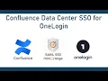 Confluence OneLogin SAML SSO Single Sign-On SSO into Confluence Data Center DC using OneLogin
