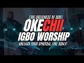 Download Lagu OKECHI | IGBO WORSHIP That Will Unleash Your Spiritual Fire [The Great God ]
