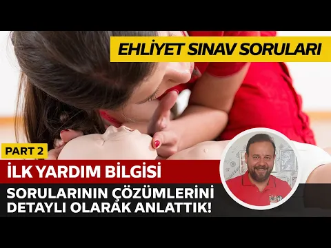 İlk Yardım Bilgisi Soru Çözümü | Elektronik Ehliyet Sınavı (E-Sınav) | PART 2