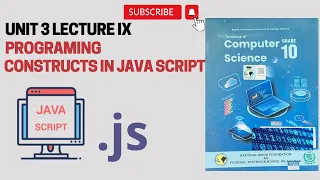 Class 10 Computer Unit 3 Lecture VIII Advanced Programming Constructs in JavaScript Cs Circuit
