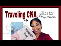TRAVELING CNA Tips for Beginners Real Talk Pt 2