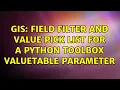 GIS Field Filter and Value Pick List for a Python Toolbox ValueTable Parameter