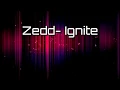 Download Lagu Zedd- Ignite (Lyrics)
