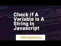 check if a variable is a string in javascript