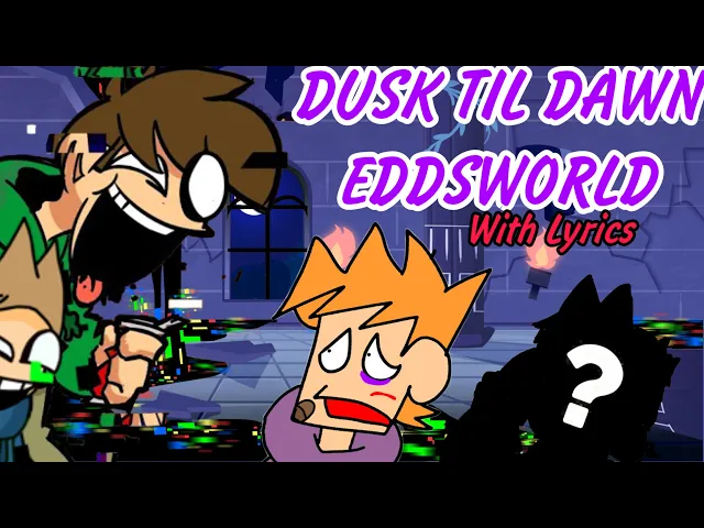 Download MP3 Dusk Til Dawn Eddsworld Learning With Pibby Lyrics (Lyrical Cover)