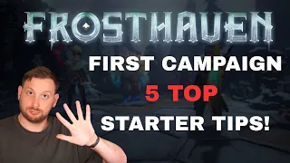 Top 5 Tips for Frosthaven - Beginners Guide