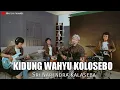 Download Lagu KIDUNG WAHYU KOLOSEBO - SRI NARENDRA KALASEBA | COVER BY SIHO LIVE ACOUSTIC