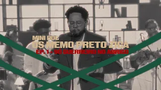 Mini Doc "Us Memo Preto Zica" - EP. 1 - Só guerreiro no abrigo