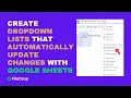 Create Drop Down Lists that Automatically Update Changes with Google Sheets