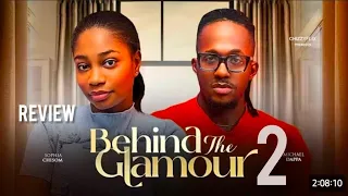 behind the glamour 2 review latest nigerian movie starring sophia chisom michael dappa