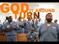 Download Lagu God Turn It Around - Sung by inmates in a MAXIMUM SECURITY PRISON