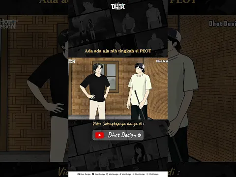 Ada Ada Aja Tingkahnya PEOT - Dhot Design