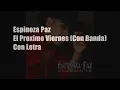 El Proximo Viernes (Banda) - Espinoza Paz con Letra