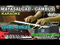Mayasalgad KARAOKE Nada Wanita ( Sampling Glerr Keyboard PA 300/600/700/900 )