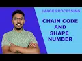Chain Code And Shape Number Image Processing - Solved Example Computer Vision