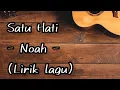 Download Lagu Satu Hati - Noah - (Lirik lagu)