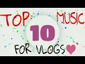 Download Lagu TOP 10 BEST BACKGROUND NO-COPY RIGHT MUSIC FOR VLOGS | BY :- TECH GAMER