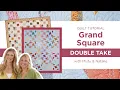 2 Easy to Make Grand Square Quilts Double Take - Grand Square