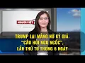 Trump lai mang nu ky gia Cau hoi ngu ngoc lan thu tu trong 6 ngay
