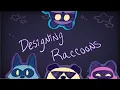 Designing Raccoons