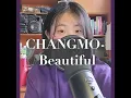 창모 (CHANGMO) - 아름다워 (Beautiful) cover by XIN
