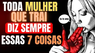 Quando uma MULHER TRAI, Isso é o Que ELA SEMPRE Diz Primeiro (Psicologia Feminina.)
