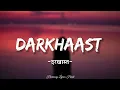 Download Lagu Arijit Singh - Darkhaast (Lyrics) Ft. Sunidhi Chauhan | Shivaay