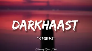 arijit singh darkhaast lyrics ft sunidhi chauhan shivaay