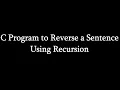 C LANGUAGE BASIC PROGRAMMING C program to Reverse a Sentence Using Recursion
