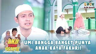SAMPE TERSENYUM LEBAR! UMI BANGGA BANGET PUNYA ANAK KAYA FAKHRI! | AKU BUKAN USTADZ 23 PART 3