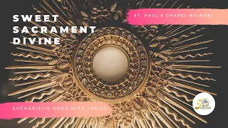 sweet sacrament divine with lyrics