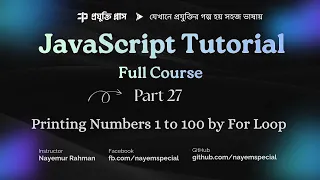 JavaScript Bangla Tutorial For Loop Explained with Example Printing Numbers 1 to 100