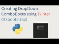 Creating a drop down Combobox using Tkinter ttkbootstrap GUI and Selecting a Value using Python