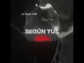 Según tus labios - Ariel Camacho (efecto ahogado)