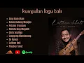 Download Lagu LATIHAN HATI Bagus Wirata Full Album Bali