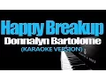 Download Lagu HAPPY BREAKUP - Donnalyn Bartolome (KARAOKE VERSION)