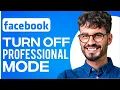 How To Turn Off Professional Mode On Facebook