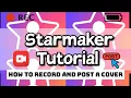 STARMAKER TUTORIAL HOW TO RECORD AND POST A COVER (2023) ENGLISH