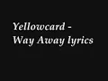 Yellowcard - Way Away lyrics