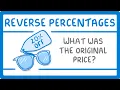GCSE Maths - Reverse Percentages
