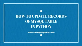 Tutorial PYTHON MYSQL DATABASE PROGRAMMING Updating Records of MySQL Table using Python Script