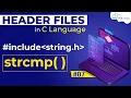 strcmp in C Programming strcmp Function in C Language strcmp in C Header Files in C Language